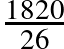 \frac{1820}{26}