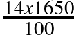 \frac{14 x 1650}{100}